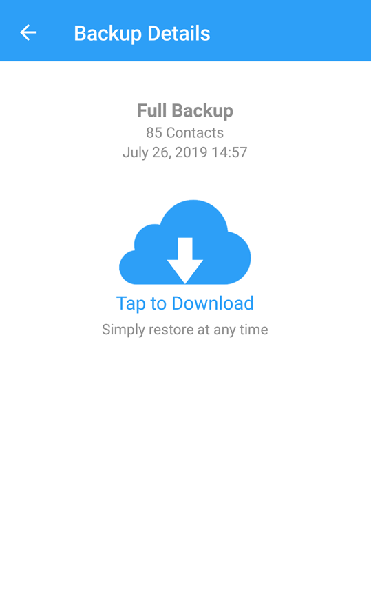 Just a few taps are all that's needed to restore your contacts to any device